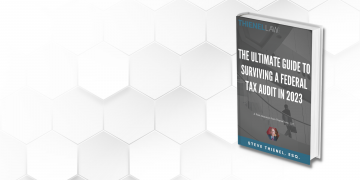 Ultimate Guide to Surviving a Federal Tax Audit