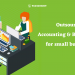 Why Should I Outsource Bookkeeping for my Small Business?