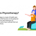 Physical Therapy Treatment Plan, Benefits, and Help.